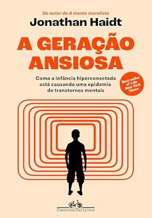 a-geracao-ansiosa-como-a-infancia-hiperconectada-esta-causando-uma-epidemia-de-transtornos-mentais-ebook-kindle - Imagem