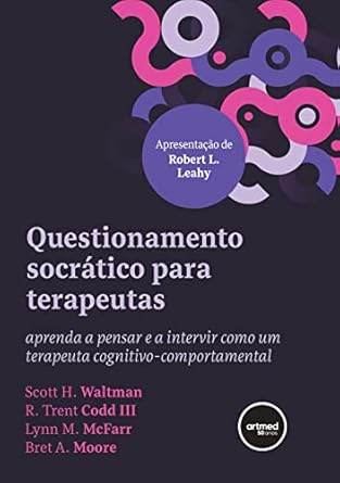 livro-questionamento-socratico-para-terapeutas-aprenda-a-pensar-e-a-intervir-como-um-terapeuta-cognitivo-comportamental-capa-comum-29-marco-2023 - Imagem