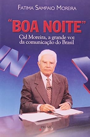 livro-boa-noite-cid-moreira-a-grande-voz-da-comunicacao-no-brasil-capa-comum-1-janeiro-2010 - Imagem