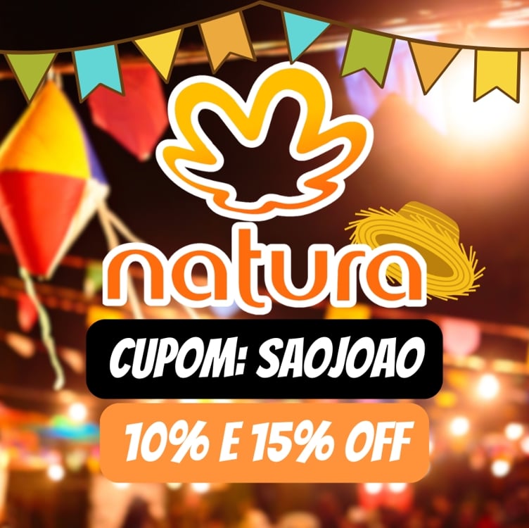 Cupom São João Natura 10% No site e 15% No App Cupom São João Natura 10% No site e 15% No App