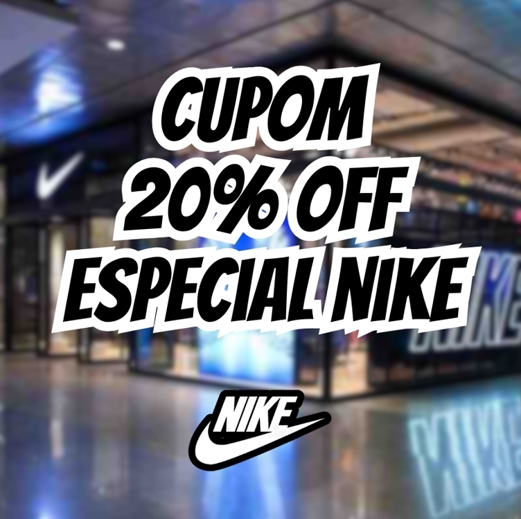 Cupom Com 20% De Desconto Na Nike Cupom Com 20% De Desconto Na Nike