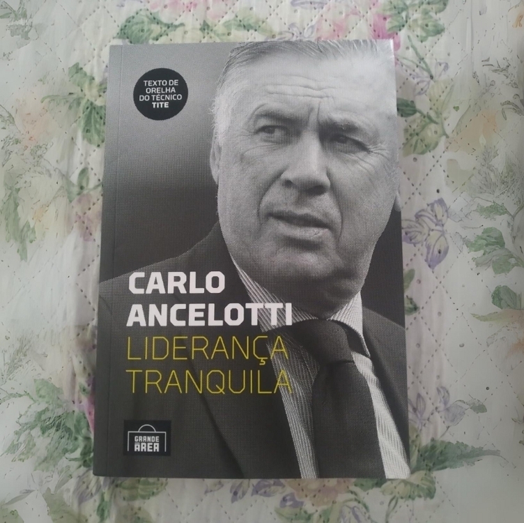 Livro - Carlo Ancelotti: Liderança Tranquila Capa comum – 23 outubro 2018 Livro - Carlo Ancelotti: Liderança Tranquila Capa comum – 23 outubro 2018